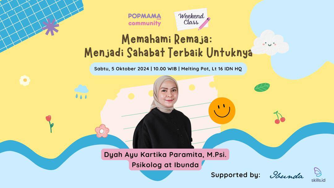 Weekend Class 'Memahami Remaja: Menjadi Sahabat Terbaik Untuknya